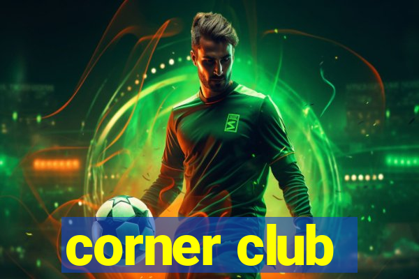 corner club